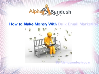 How to Make Money With Bulk Email Marketing