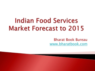 Indian Food Services Market Forecast to 2015