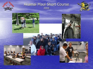 Akamai Maui Short Course 2006