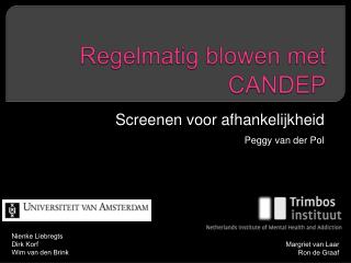 Regelmatig blowen met CANDEP