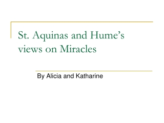 St. Aquinas and Hume’s views on Miracles