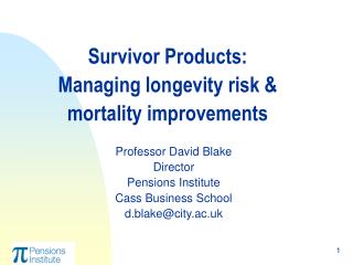 Survivor Products: Managing longevity risk &amp; mortality improvements