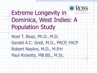 Extreme Longevity in Dominica, West Indies: A Population Study