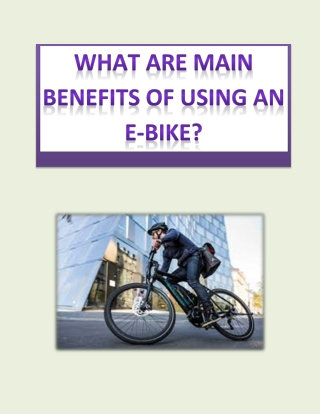 WHAT ARE MAIN BENEFITS OF USING AN E-BIKE?