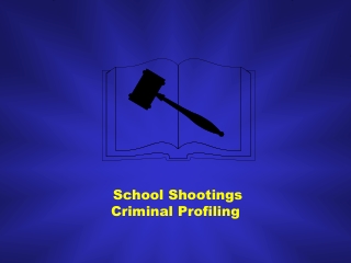 School Shootings Criminal Profiling