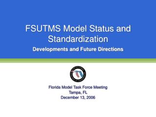 FSUTMS Model Status and Standardization
