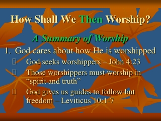 How Shall We Then Worship?