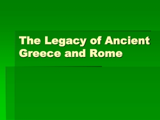 The Legacy of Ancient Greece and Rome