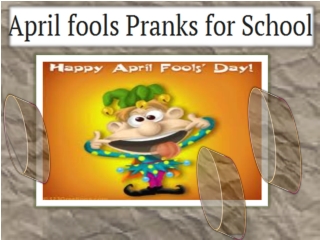 April Fools Pranks For School