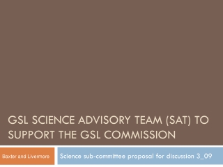 GSL science advisory Team (SAT) to support the GSL commission