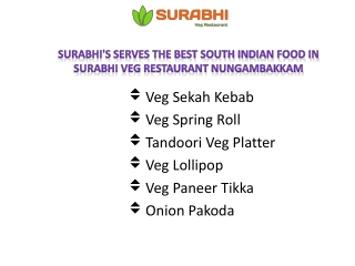 Surabhi's Serves The Best South Indian Food in surabhi Veg Restaurant Nungambakkam