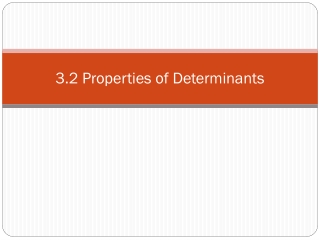 3.2 Properties of Determinants