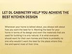 LET DL CABINETRY HELP YOU ACHIEVE THE BEST KITCHEN DESIGN