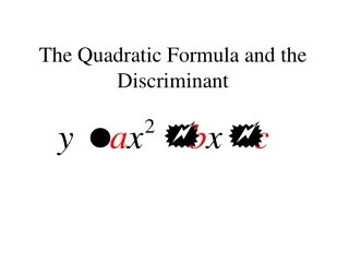 The Quadratic Formula and the Discriminant