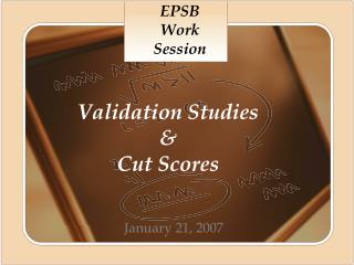Validation Studies & Cut Scores