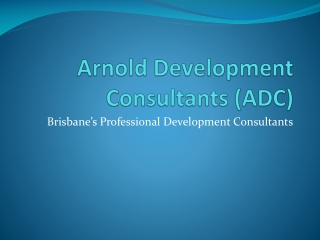 Arnold Development Consultants - gladstone