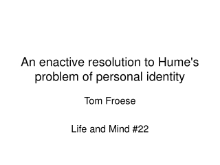 An enactive resolution to Hume's problem of personal identity