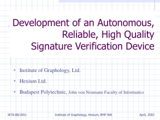 Development of a n Autonomous , Reliable , High Quality Signature Verification Device