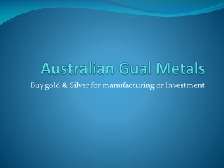 Australian Gual Metals - prices