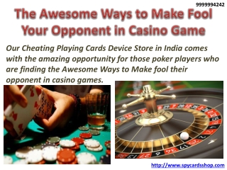 The Awesome Ways to Make Fool Your Opponent in Casino Game