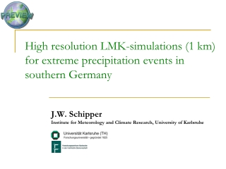 High resolution LMK-simulations (1 km) for extreme precipitation events in southern Germany