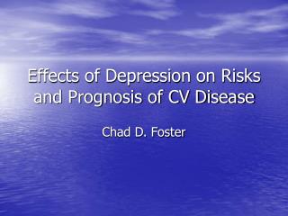 Effects of Depression on Risks and Prognosis of CV Disease