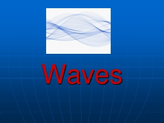 Waves