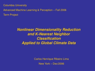 Columbia University Advanced Machine Learning &amp; Perception – Fall 2006 Term Project