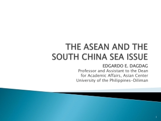 THE ASEAN AND THE SOUTH CHINA SEA ISSUE