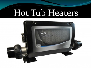 Quality and Efficient Hot Tub Heaters