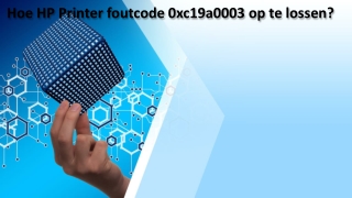 Hoe HP Printer foutcode 0xc19a0003 op te lossen?