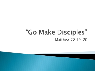 “Go Make Disciples”