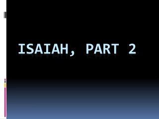 Isaiah, part 2