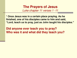 The Prayers of Jesus Luke chapter 11 verses 1 -11