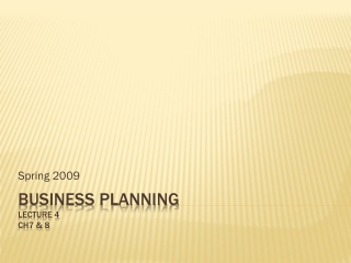 Business Planning Lecture 4 Ch7 &amp; 8