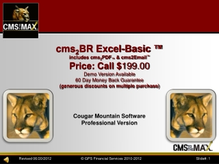 cms 2 BR Excel-Basic ™ includes cms 2 PDF ™ &amp; cms2Email ™ Price: Call $ 199.00