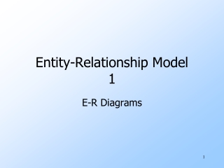 Entity-Relationship Model 1