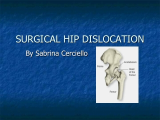 SURGICAL HIP DISLOCATION