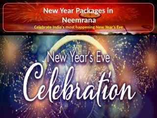 New Year Packages in Neemrana | New Year Celebrations in Neemrana