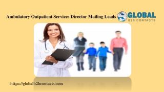 Ambulatory Outpatient Services Director Mailing Leads