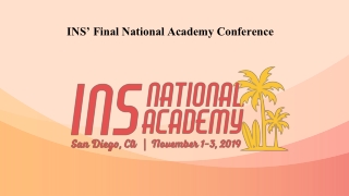 INS Final National Academy Conference