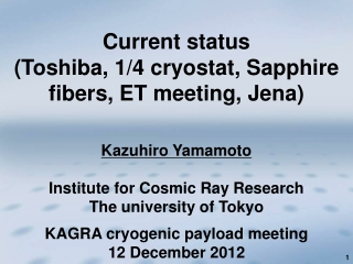 Kazuhiro Yamamoto Institute for Cosmic Ray Research The university of Tokyo