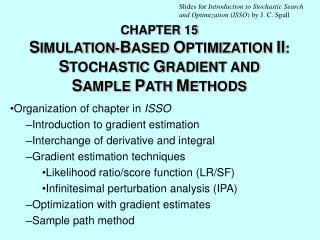 CHAPTER 15 S IMULATION - B ASED O PTIMIZATION II : S TOCHASTIC G RADIENT AND S AMPLE P ATH M ETHODS