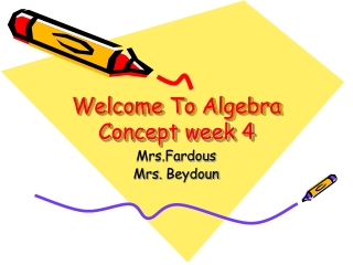 Welcome To Algebra Concept week 4
