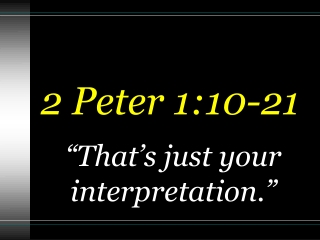 2 Peter 1:10-21