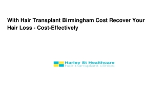 With Hair Transplant Birmingham Cost Recover Your Hair Loss - Cost-Effectively