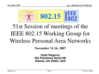51st Session of meetings of the IEEE 802.15 Working Group for Wireless Personal Area Networks