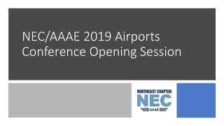 NEC/AAAE 2019 Airports Conference Opening Session