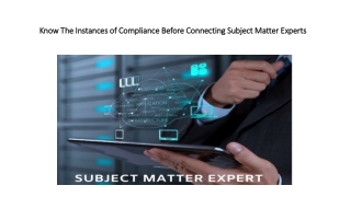 Know The Instances of Compliance Before Connecting Subject Matter Experts