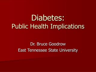 Diabetes: Public Health Implications